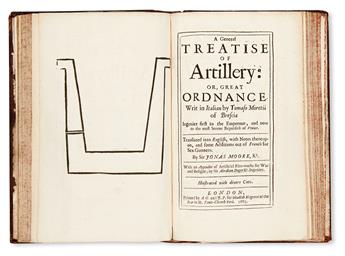 MILITARY  MOORE, JONAS, Sir. Modern Fortification. 1673 + MORETTI, TOMASO. A General Treatise of Artillery. 1683